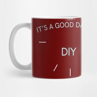 It's a good day for DIY Mug